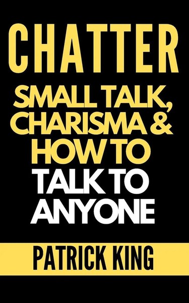 Chatter | Patrick King | Taschenbuch | Kartoniert / Broschiert | Englisch | 2019-image