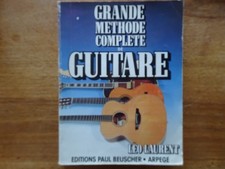 GRANDE MÉTHODE COMPLETE DE GUITARE, Léo LAURENT