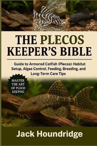 Jack Houndridge The Plecos Keeper's Bible (Paperback)Another great item from Rarewaves USA | Free delivery!