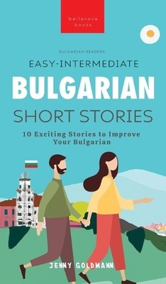 Jenny Goldmann Easy-Intermediate Bulgarian Short Stories (Gebundene Ausgabe)