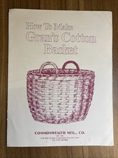 How To Make Gran s Cotton Basket Commonwealth Mfg., Co Instruction Booklet