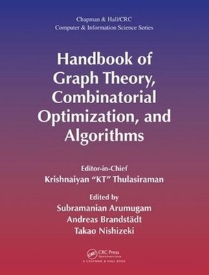 Handbook of Graph Theory, Combinatorial Optimization, and Algorithms by Subraman
