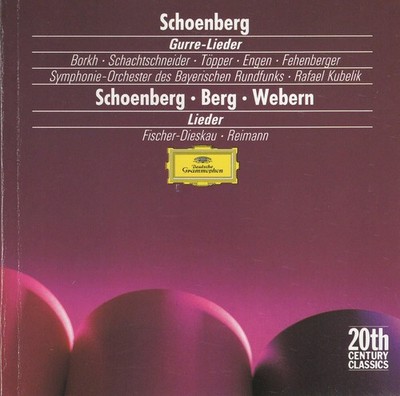 Schoenberg / Berg / Webern - Rafael Kubelik / Fischer-Dieskau   Gurre-Lieder