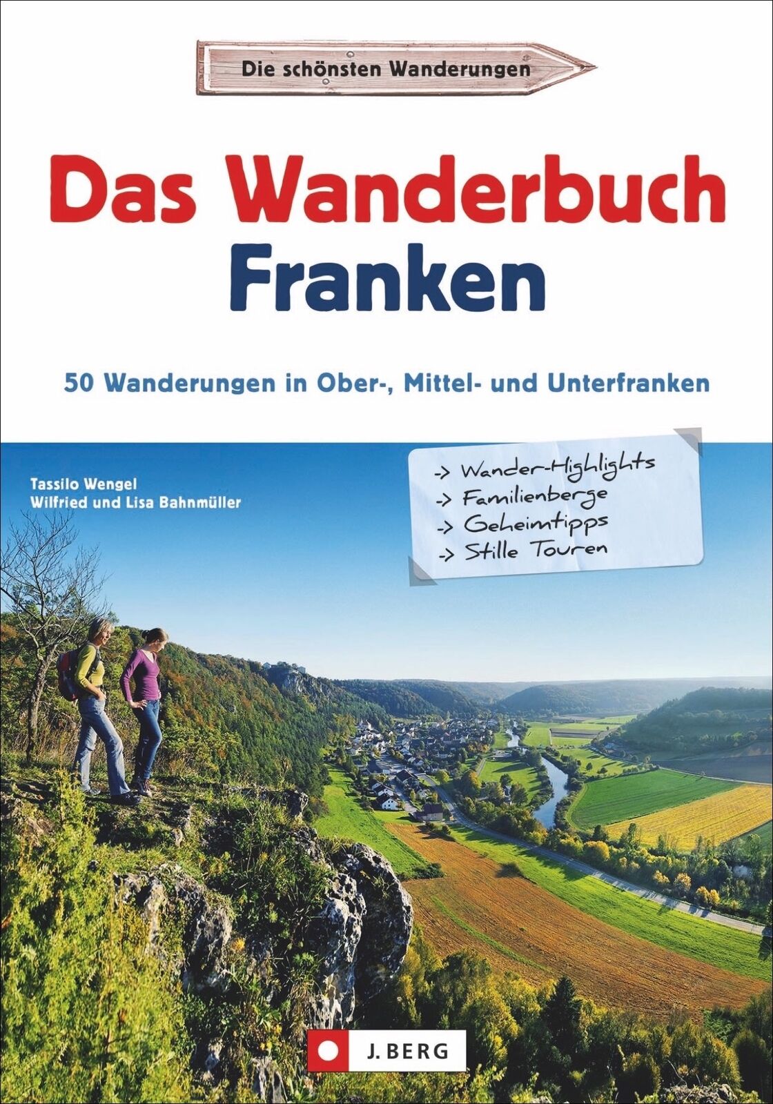 Thumbnail - Tassilo Wengel; Wilfried Und Lisa Bahnmüller / Das Wanderbuch Franken