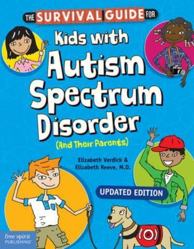 Survival Guide for Kids with Autism Spectrum Disorder (Updated Edition, 2021)