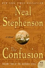 The Confusion (The Baroque Cycle, Vol. 2) - Paperback By Stephenson, Neal - GOOD
