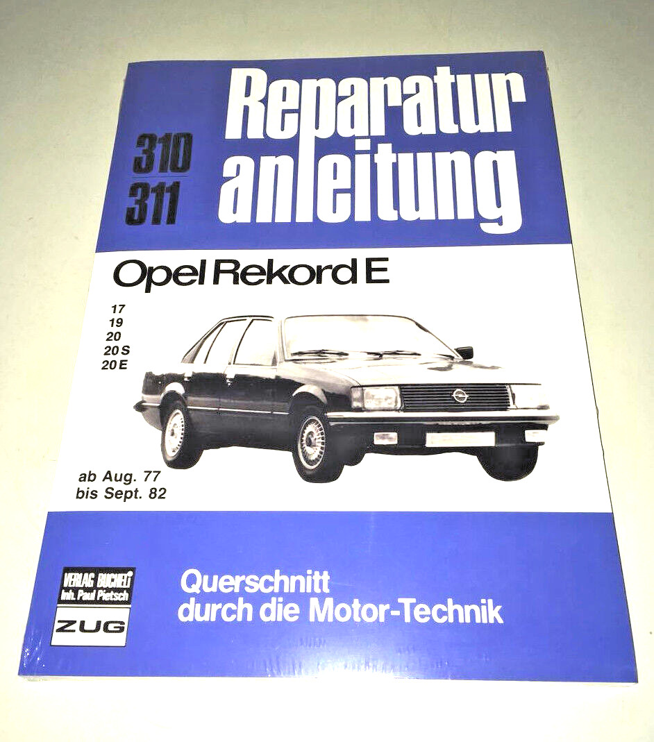 Repair Manual Opel Rekord E - 17, 19, 20, 20S, 20E - Years 1977 To 1982
