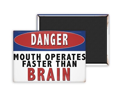 Mouth operates faster than brain-Magnet Personnalisé 54x78mm Photo Frigo