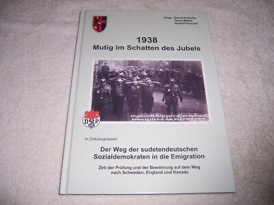 1938 Mutig im Schatten des Jubels: Der Weg der sudetendeutschen Sozialdemokraten