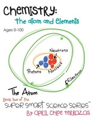 Chemistry: The Atom and Elements (Paperback or Softback)