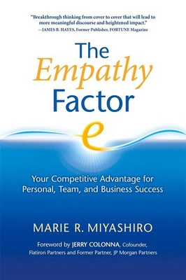 Empathy Factor: Your Competitive Advantage for Personal, Team, & Business Succes