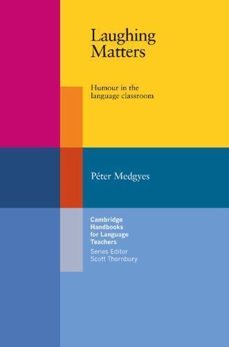 Laughing Matters Humour in the Language Classroom Medgyes EFL Paperback