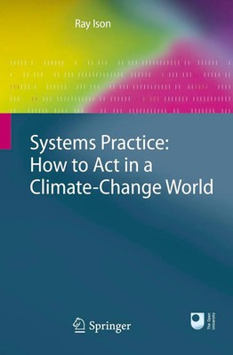 Systems Practice: How to Act in a Climate Change World Ray Ison Taschenbuch xvi
