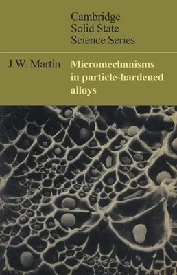 J. W. Martin (u. a.) | Micromechanisms in Particle-Hardened Alloys | Taschenbuch