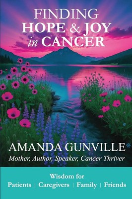 Finding Hope & Joy in Cancer Amanda Gunville Taschenbuch Englisch 2025