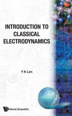 Introduction to Classical Electrodynamics, Hardcover by Lim, Y. K., Like New ...