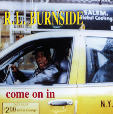 R.L. Burnside Come On In (CD) Album