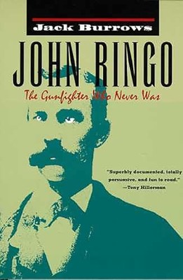 John Ringo: the Gunfighter Who - VERY GOOD