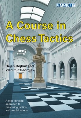 A Course in Chess Tactics by Dejan Bojkov PAPERBACK 9781906454142