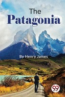 The Patagonia Henry James Taschenbuch Kartoniert / Broschiert Englisch 2022