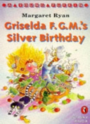 Griselda F.G.M.'s Silver Birthday (Young Puffin Story Books),Mar