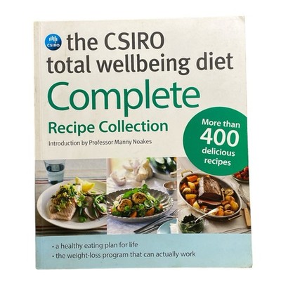 The CSIRO Total Wellbeing Diet Cookbook 400+ Recipes Complete Recipe Collection
