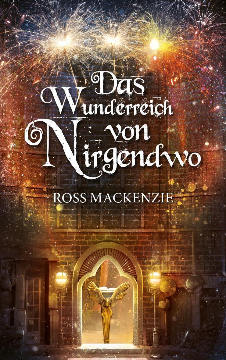 Thumbnail - Ross Mackenzie | Das Wunderreich Von Nirgendwo | Buch | Deutsch (2017)