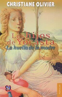 Los hijos de Yocasta : la huella de la madre (Spanish Edition) [Paperback] Oliv