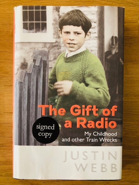 *SIGNED* THE GIFT OF A RADIO by JUSTIN WEBB - Hardback D/W - 2022