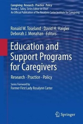 Education and Support Programs for Caregivers - 9781441980304