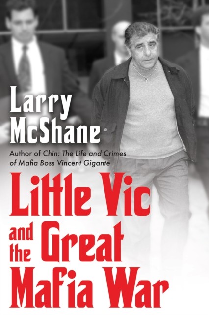 Little Vic and the Great Mafia War by Larry McShane (Hardback Book)