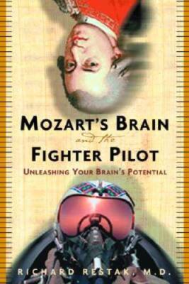 Mozart's Brain and the Fighter Pilot: Unleashing Your Brain's Potential - GOOD