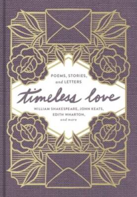 Timeless Love: Poems, Stories, and Letters - Hardcover - GOOD