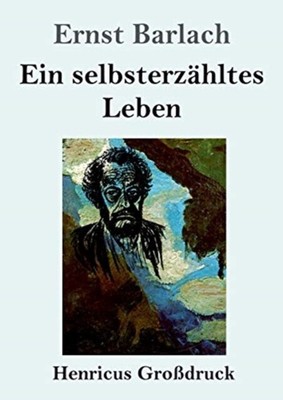 Barlach - Ein selbststerzhltes Leben Grodruck - Neues Taschenbuch oder Sofa - J555z