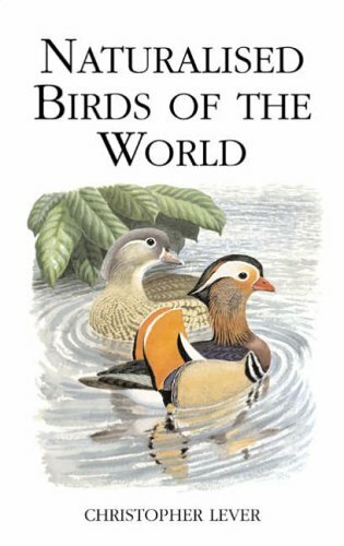Naturalised Birds of the World (Poyser Monographs), Lever, Christopher, New Book