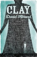 Clay | David Almond | Englisch | Taschenbuch | Kartoniert / Broschiert | 2013