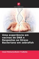 Imad Mohamedtahir Fadlalla | Uma ExperiêNcia Em Vacinas De DNA E Respostas Ao...