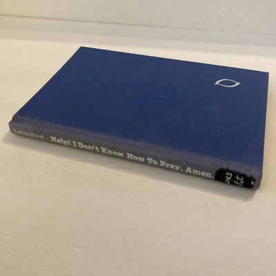 Help! I Don't Know How To Pray. Amen. Peter Letchford First Edition 1976 HC
