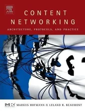 The Morgan Kaufmann Series in Networking Ser.: Content Networking :...