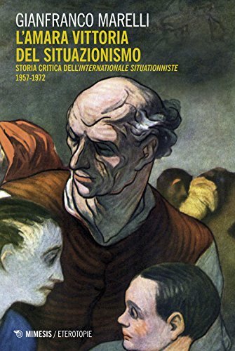 9788857539713 L'amara vittoria del situazionismo. Per una storia...� (1957-1972)