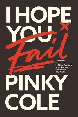 I Hope You Fail: Ten Hater Statements Holding You Back from Getting...