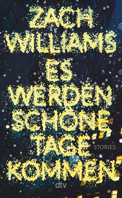 Es werden schöne Tage kommen | Zach Williams | Buch | 272 S. | Deutsch | 2025