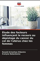 ÉTude Des Facteurs InfluençAnt Le Recours Au DéPistage Du Cancer Du Col De...