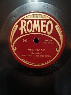 1920s Pre War Jazz Sam Lanin Orchestra Mean To Me Romeo 905 E 78 RPM