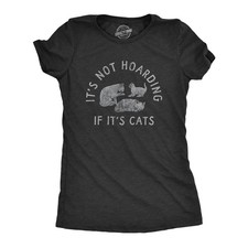 Womens Its Not Hoarding If Its Cats T Shirt Funny Purring Kitten Lovers Tee for