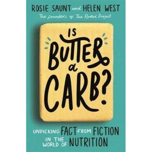 Is Butter a Carb? Unpicking Fact from Fiction in th | Rosie Saunt & Helen West