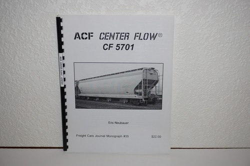 ACF Center Flow CF 5701 Freight Cars Journal Monograph #35 Eric Neubauer