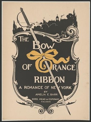 Photo:New York Amelia E Barr Bow of Orange Ribbon 1895 Book Cover