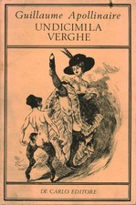 Undicimila Verghe - Guillaume Apollinaire (De Carlo Editore) [[1976]]
