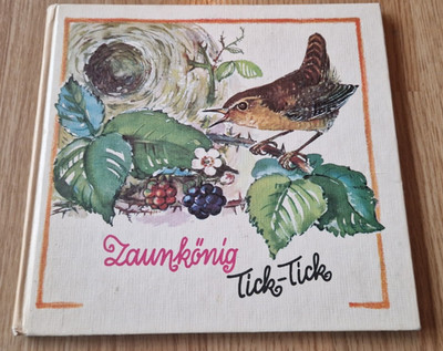 Heinz Buchmann Zaunkönig Tick-Tick Kinderbuch DDR 1. Auflage